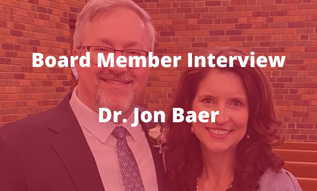 You are currently viewing Board Member Interview: Dr. Jon Baer