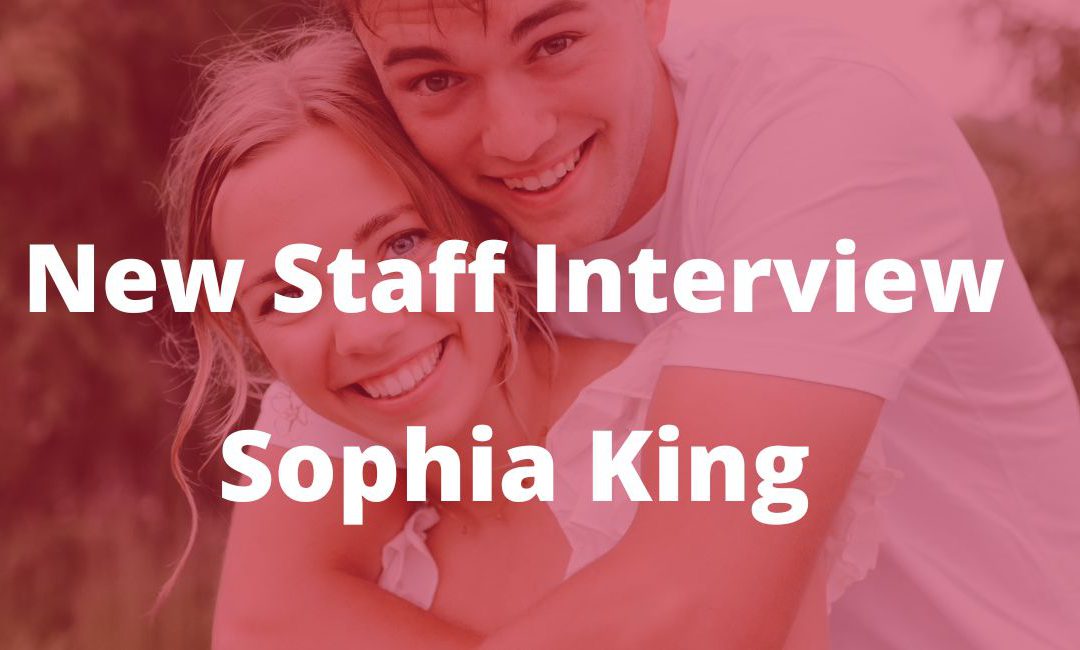 You are currently viewing New Staff Interview: Ms. Sophia King