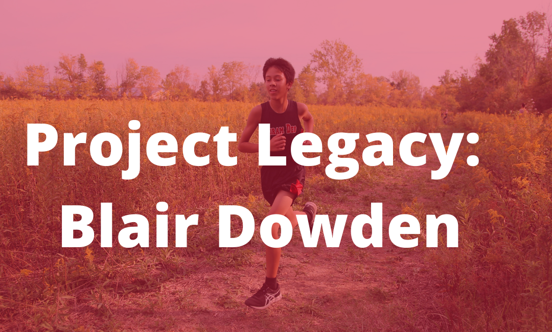 You are currently viewing Project Legacy 2.0: Blair Dowden