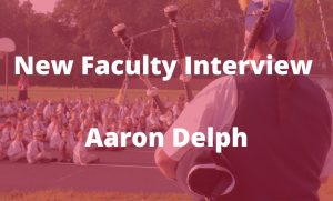 Read more about the article New Faculty Interview: Aaron Delph